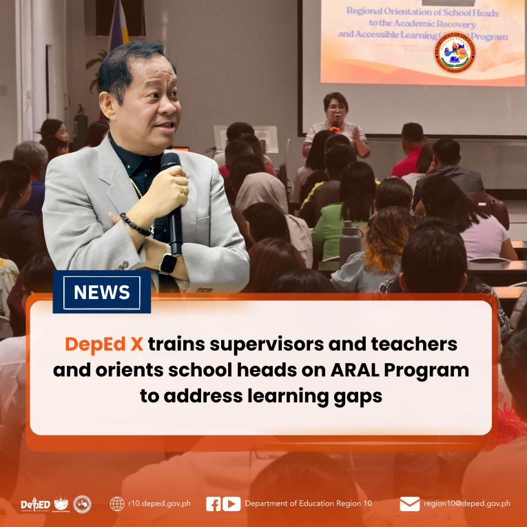 DepEd X trains supervisors and teachers and orients school heads on ARAL Program to address learning gaps
